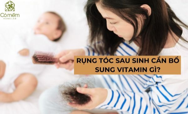 mẹ bỉm sau khi sinh cần bổ sung vitamin gì 