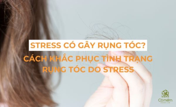 stress gây rụng tóc