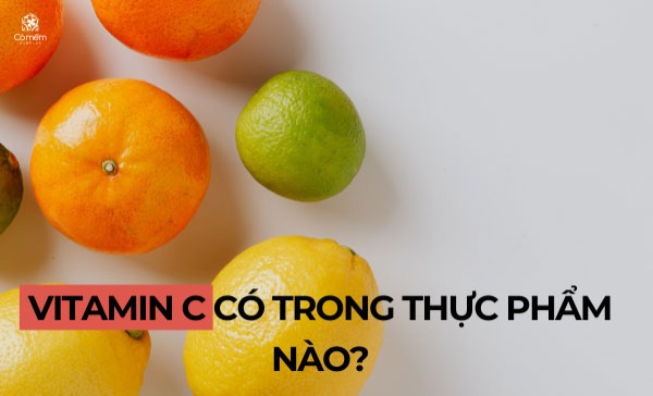 vitamin C có trong thực phẩm nào