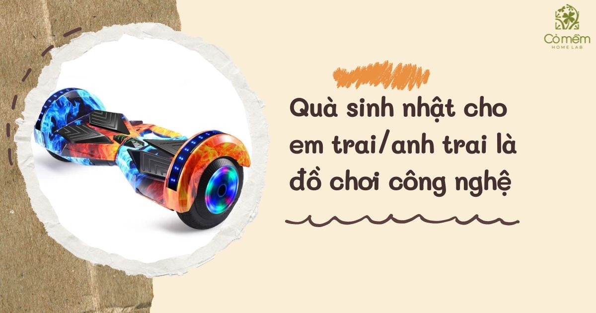 quà tặng sinh nhật cho anh trai