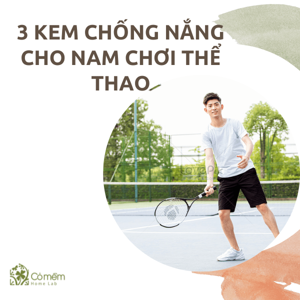 kem chống nắng cho nam chơi thể thao