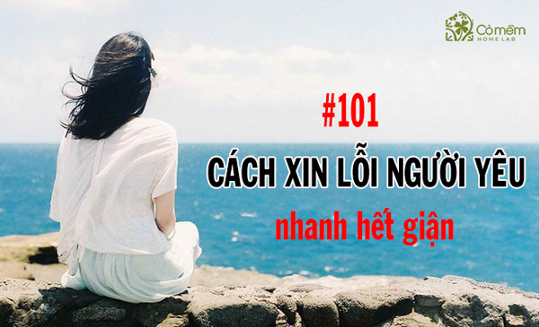 Cách xin lỗi người yêu khiến người ấy không nỡ giận bạn nữa