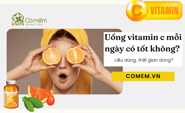 uống vitamin c mỗi ngày có tốt không